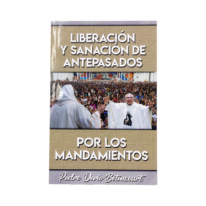 Libro: Liberación y sanación de los antepasados por los mandamientos